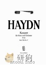 HAYDN KONZERT FUR HORN UND ORCHESTER D-DUR HOB VIID NR.3 PDF电子版封面
