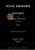 FRANZ KROMMER CONCERTO FOR CLARINET AND ORCHESTRA IN E MINOR OP.86 1981 PDF电子版封面