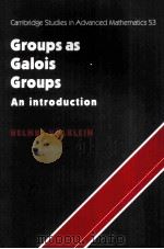 GROUPS AS GALOIS GROUPS An Introduction（1996 PDF版）