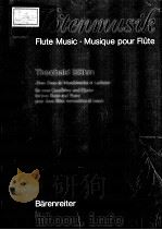 FLOTENMILSIK FLUTE MUSIC·MUSIQUE POUR FLUTE THEOBALD BOHM 1989 PDF电子版封面