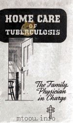 Home Care of Tuberculosis The Family Physician in Charge（1943 PDF版）