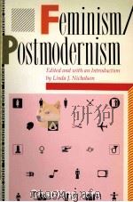 FEMINISM/POSTMODERNISM 1990 PDF电子版封面 041590059X
