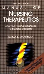 MANUAL OF NURSING THERAPEUTICS APPLYING NURSING DIAGNOSES TO MEDICAL DISORDERS SECOND EDITION 1990 PDF电子版封面 0801658470