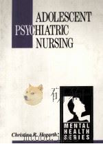 ADOLESCENT PSYCHIATRIC NURSING 1991 PDF电子版封面 0801632293