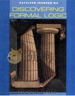 DISCOVERING FORMAL LOGIC 1994 PDF电子版封面 1561342335