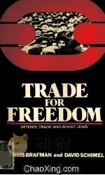 TRADE FOR FREEDOM DETENTE,TRADE AND SOVIET JEWS 1975 PDF电子版封面 0884000435