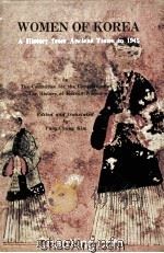 WOMEN OF KOREA A HISTORY FROM ANCIENT TIMES TO 1945 1976 PDF电子版封面