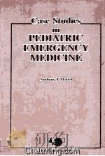 CASE STUDIES IN PEDIATRIC EMERGENCY MEDICINE 1986 PDF电子版封面 087189355X