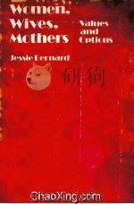 WOMEN，WIVES，MOTHERS  VALUES AND OPTIONS（1975 PDF版）
