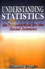 UNDERSTANDING STATISTICS AN INTRODUCTION FOR THE SOCIAL SCIENCES 1997 PDF电子版封面 0803979185