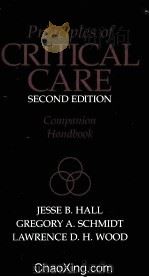 PRINCIPLES OF CRITICAL CARE SECOND EDITION COMPANION HANDBOOK 1999 PDF电子版封面 007026029X