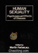HUMAN SEXUALITY:PSYCHOSEXUAL EFFECTS OF DISEASE 1985 PDF电子版封面 0023361905