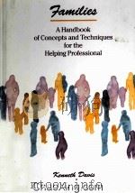 FAMILIES  A HANDBOOK OF CONCEPTS AND TECHNIQUES FOR THE HELPING PROFESSIONAL（1996 PDF版）