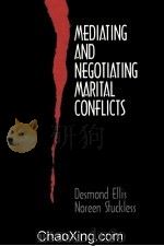 MEDIATING AND NEGOTIATING MARITAL CONFLICTS 1996 PDF电子版封面 0761905022