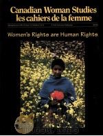 CANADIAN WOMAN STUDIES LES CAHIERS DE LA FEMME. VOLUME 15，NUMBERS 2 & 3， WOMEN'S RIGHTS ARE HUM（1995 PDF版）
