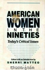 AMERICAN WOMEN IN THE TODAY'S CRITICAL ISSUES 1993 PDF电子版封面 1555531512