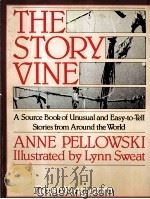 THE STORY VINE  A SOURCE BOOK OF UNUSUAL AND EASY-TO-TELL STORIES FROM AROUND THE WORLD（1984 PDF版）