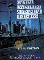 CAPITAL INVESTMENT AND FINANCIAL DECISIONS FIFTH EDITION     PDF电子版封面  0131158821   