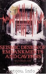 SEISMIC DESIGH OF EMBANKMENTS AND CAVERNS（1983 PDF版）