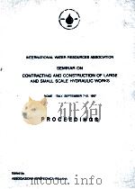 SEMINAR ON CONTRACTING AND CONSTRUCTION OF LARGE AND SMALL SCALE HYDRAULIC WORKS（ PDF版）