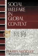SOCLAL WELFARE IN GLOBAL CONTEXT 1997 PDF电子版封面 0761907882