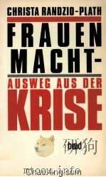 FRAUENMACHT-AUSWEG AUS DER KRISE 1987 PDF电子版封面 3766330268