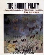 THE HUMAN POLITY A COMPARATIVE INTRODUCTION TO POLITICAL SCIENE FOURTH EDITION 1997 PDF电子版封面 0395743567
