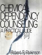 CHEMICAL DEPENDENCY COUNSELING A PRACTICAL GUIDE 1997 PDF电子版封面 0761908595