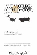 TWO WORLDS OF CHILDHOOD U.S. AND U.S.S.R 1970 PDF电子版封面