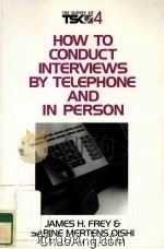 THE SURVEY KIT 4 HOW TO CONDUCT INTERVIEWS BY TELEPHONE AND IN PERSON 1995 PDF电子版封面 080395719X