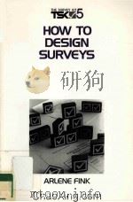 THE SURVEY KIT 5 HOW TO DESIGN SURVEYS 1995 PDF电子版封面 080397387X