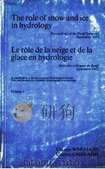 THE ROLE OF SNOW AND ICE IN HYDROLOGY VOLUME1（1973 PDF版）