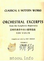 ORCHESTRAL EXCERPTS FROM THE SYMPHONIC REPERTOIRE FOR VIOLIN VOLUME II PDF电子版封面