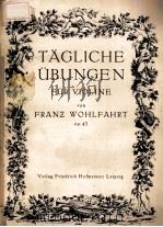 TAGLICHE UBUNGEN FUR VIOLINE VON FRANZ WOHLFAHRT PDF电子版封面