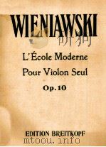 WIENIAWSKI L'ECOLE MODERNE POUR VIOLON SEUL OP.10 PDF电子版封面