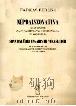 NEPDALSZONATINA SONATINE UBER UNGARISCHE VOLKSLIEDER SONATINA BASED ON HUGARIAN FOLK-SONGS PDF电子版封面