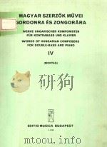 MAGYAR SZERZOK MUVEI GORDONRA ES ZONGORARA WERKE UNGARISCHER KOMPONISTEN FUR KONTRABASS UND KLAVIER（1984 PDF版）
