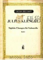 JULIUS KLENGEL TAGLICHE UBUNGEN FUR VIOLONCELLO HEFT 3 PDF电子版封面