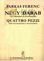 NEGY DARAB NAGYBOGORE ES ZONGORARA QUATTRO PEZZI PER CONTRABASSO E PIANOFORTE 1968 PDF电子版封面