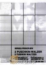 SERGEJPROKOFJEW 2 PUSCHIN-WALZER 2 PUSHKIN WALTZES 1990 PDF电子版封面