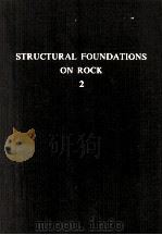 STRUCTURAL FOUNDATIONS ON ROCK VOLUME TWO 1981 PDF电子版封面 9061910749