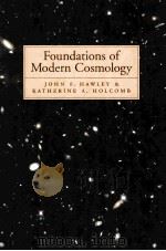 FOUNDATIONS OF MODERN COSMOLOGY 1998年 PDF电子版封面 JOHN F.HAWLEY KATHERINE A.HOL