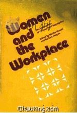 WOMEN AND THE WORKPLACE THE IMPLICATIONS OF OCCUPATONAL SEGREGATION 1975 PDF电子版封面 0226058220