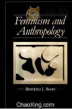 FEMINISM AND ANTHROPOLOGY   1988  PDF电子版封面  0816617503   