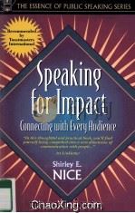 SPEAKING FOR IMPACT CONNECTING WITH EVERY AUDIENCE 1999 PDF电子版封面 0205270255