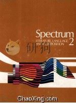 SPECTRUM 2 LITERATURE,LANGUAGE,AND COMPOSITION 1969 PDF电子版封面