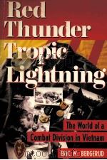 RED THUNDER，TROPIC LIGHTNING  THE WORLD OF A COMBAT DIVISION IN VIETNAM（1993 PDF版）