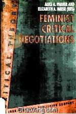 FEMINIST CRITICAL NEGOTIATIONS 1992 PDF电子版封面 902722417X