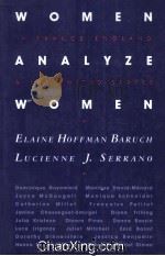 WOMEN ANALYZE WOMEN IN FRANCE,ENGLAND,AND THE UNITED STATES 1988 PDF电子版封面 0814711707