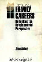 FAMILY CAREERS RETHINKING THE DEVELOPMENTAL PERSPECTIVE 1996 PDF电子版封面 0803951809